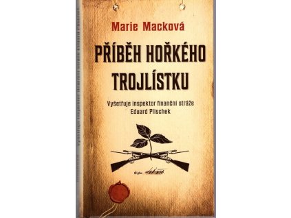 Příběh hořkého trojlístku, Marie Macková, 2023