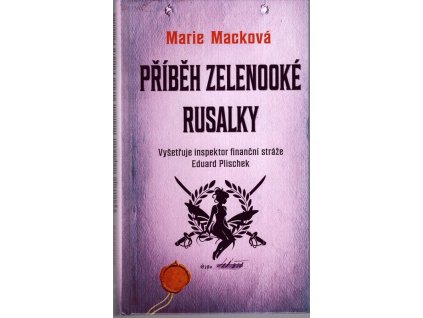 Příběh zelenooké Rusalky, Marie Macková, 2025
