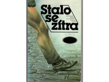Stalo se zítra - Antologie české a slovenské science fiction, 1984