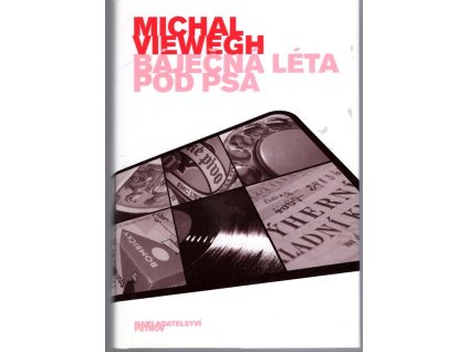 Báječná léta pod psa, Michal Viewegh, 2002