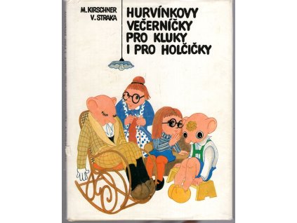 Hurvínkovy večerníčky pro kluky i pro holčičky - Hurvínkovy prázdniny, Miloš Kirschner, 1986