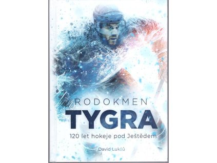 Rodokmen Tygra - 120 let hokeje pod Ještědem, David Lukášů, 2024