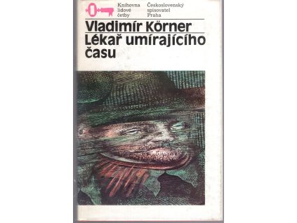 Lékař umírajícího času, Vladimír Körner, 1987