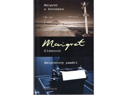 Maigret u koronera - Maigretovy paměti, Georges Simeon, 2013