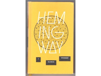 I slunce vychází, Ernest Hemingway, 2015