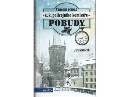 Vánoční případ c.k. policejního komisaře Pobudy, Jiří Slavíček, 2017