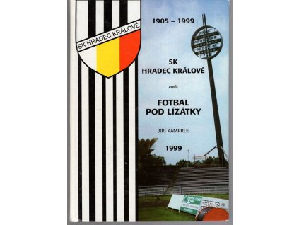 SK Hradec Králové aneb Fotbal pod lízátky -, Jiří Kamprle, 1999