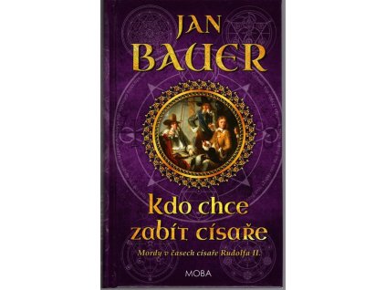 Kdo chce zabít císaře, Jan Bauer, 2022