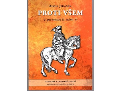 Proti všem - pro čtenáře 21. století, Alois Jirásek, 2020