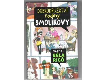Dobrodružství rodiny Smolíkovy, Béla Rigó, 2018