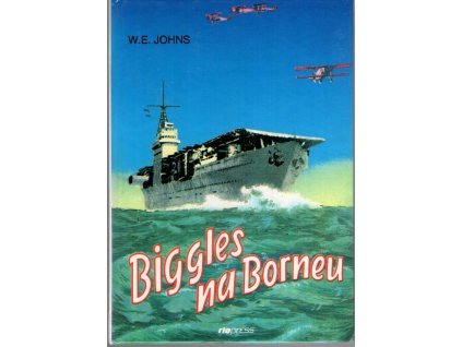 Biggles na Borneu : Příběh Bigglesovy peruti za druhé světové války, William Earl Johns, 1993