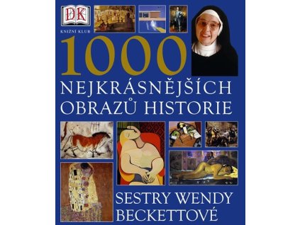 1000 nejkrásnějších obrazů historie, Wendy Beckett, 2001