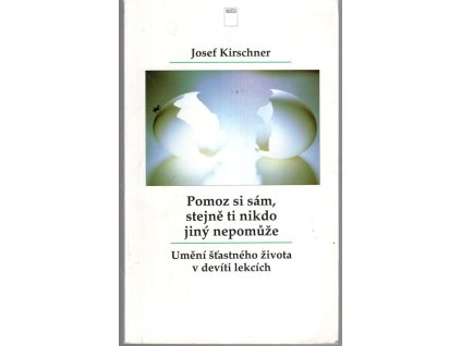 Pomoz si sám, stejně ti nikdo jiný nepomůže, Josef Kirschner, 1994
