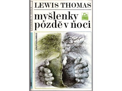 Myšlenky pozdě v noci, Lewis Thomas, 1989