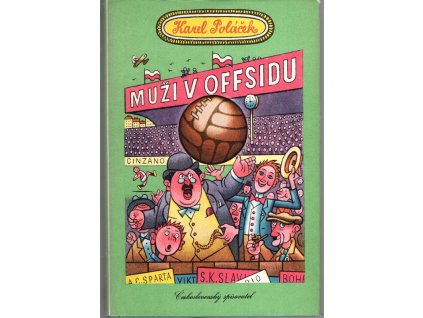 Muži v offsidu - ze života klubových přívrženců, Karel Poláček, 1957