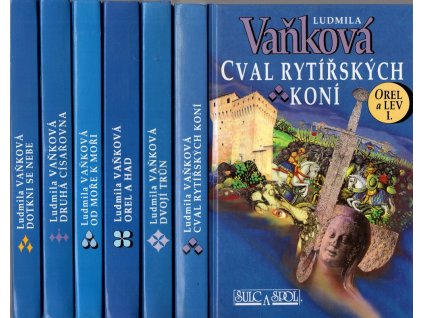 orel a lev I. - VI.  Cval rytířských koní, Dvojí trůn, Orel a had, Od moře k moři, Druhá císařovna,  Dotkni se nebe, Ludmila Vaňková, 1997
