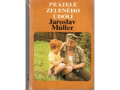 Přátelé zeleného údolí, Jaroslav Müller, 1981