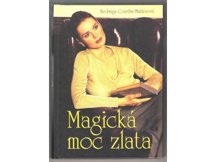 Magická moc zlata, Hedwig Courths-Mahler, 2006