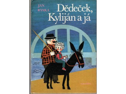 Dědeček, Kyliján a já - pro děti od 7 let, Jan Ryska, 1985