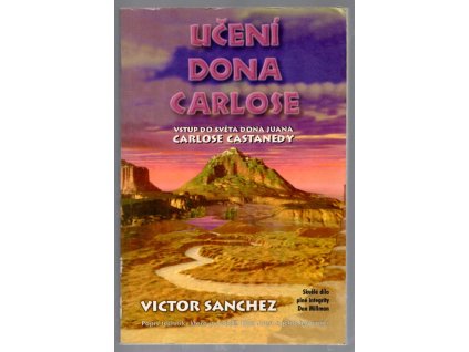 Učení dona Carlose : vstup do světa dona Juana Carlose Castanedy, Víctor Sánchez, 1999