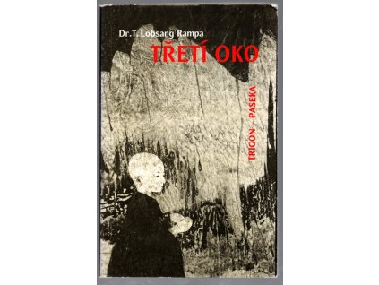 Třetí oko, T.(Tuesday) Lobsang Rampa, 1992