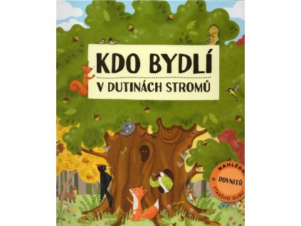 Kdo bydlí v dutinách stromů, Markéta Nováková, 2018