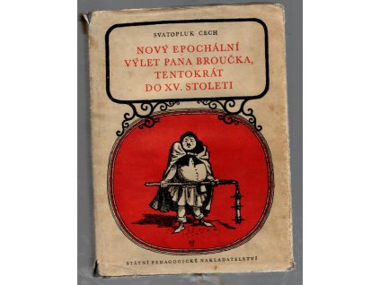 Nový epochální výlet pana Broučka tentokrát do 15. století, Svatopluk Čech, 1958