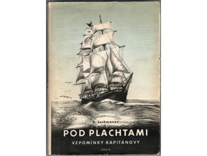 Pod plachtami : vzpomínky kapitánovy, Dmitrij Afanas'jevič Luchmanov, 1954