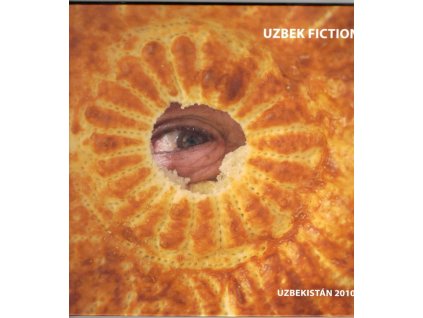 Uzbek fiction : Uzbekistán 2010, kolektiv, 2010