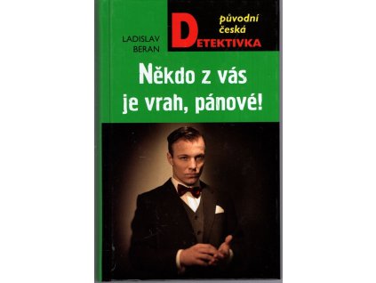 Někdo z vás je vrah, pánové!, Ladislav Beran, 2019