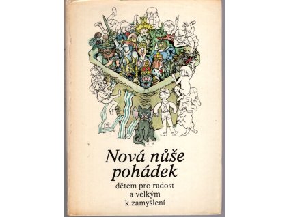 Nová nůše pohádek dětem pro radost a velkým k zamyšlení, Helena Šmahelová, 1980