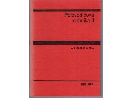Polovodičová technika. Díl 2, Josef Stránský, 1982