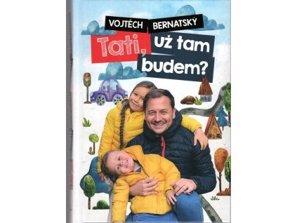 Tati, už tam budem?, Vojtěch Bernadský, 2020