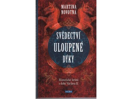 Svědectví uloupené dýky, Martina Novotná, 2023