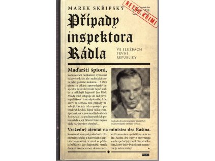 Případy inspektora Rádla - Ve službách První republiky, Marek Skřipský, 2015