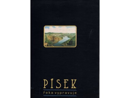 Písek - řeka vypravuje, Jiří Prášek, 2001