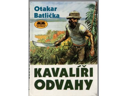 Kavalíři odvahy, Otakar Batlička, 1992
