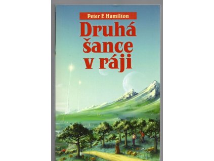 Druhá šance v ráji, Peter F Hamilton, 2007