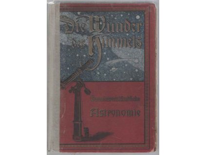 Die Wunder des Himmels. Gemeinverständliche Darstellung des Weltsystems, von J.J. Littrow, 1910