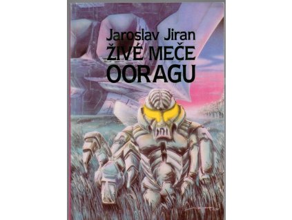 Živé meče Ooragu, Jaroslav Jiran, 1992