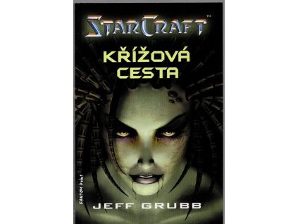 Starcraft - Křížová cesta, Jeff Grubb, 2005
