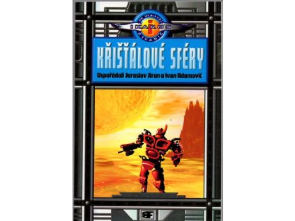 Křišťálové sféry - to nejlepší z Ikarie, 2001