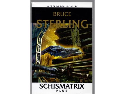 Schismatrix plus, Bruce Sterling, 2006