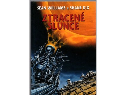 Ztracené slunce, Sean Williams, 2004