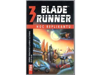 Blade Runner 3, Noc replikantů, K. W Jeter, 1998
