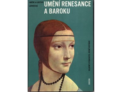 Umění renesance a baroku - Umění a lidstvo Larousse, 1970