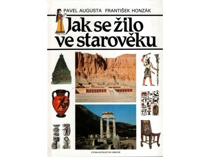 Jak se žilo ve starověku : pro čtenáře od 12 let, Pavel Augusta, 1989