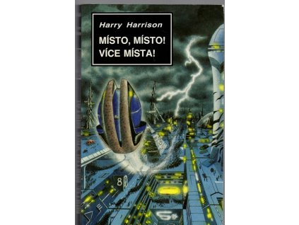 Místo, místo! Více místa!, Harry Harrison, 1995