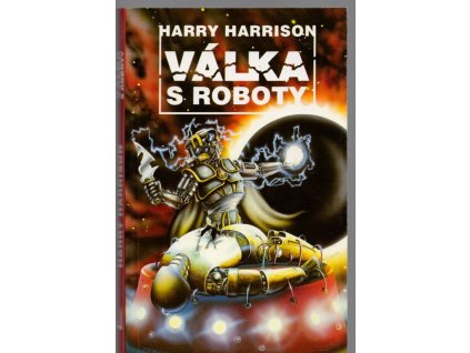 Válka s roboty, Harry Harrison, 1994