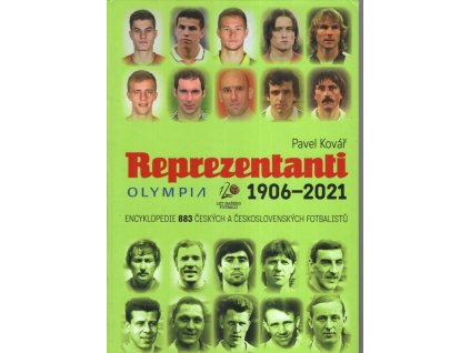 Reprezentanti 1906-2021 - Encyklopedie 883 českých a československých fotbalistů, Pavel Kovář, 2002